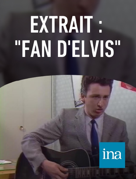 INA - Extrait : "fan d'Elvis"