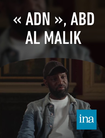 INA - « ADN », Abd Al Malik