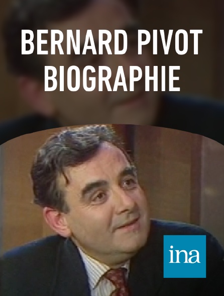 INA - Bernard Pivot biographie