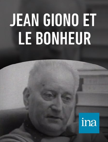 INA - Jean Giono et le bonheur
