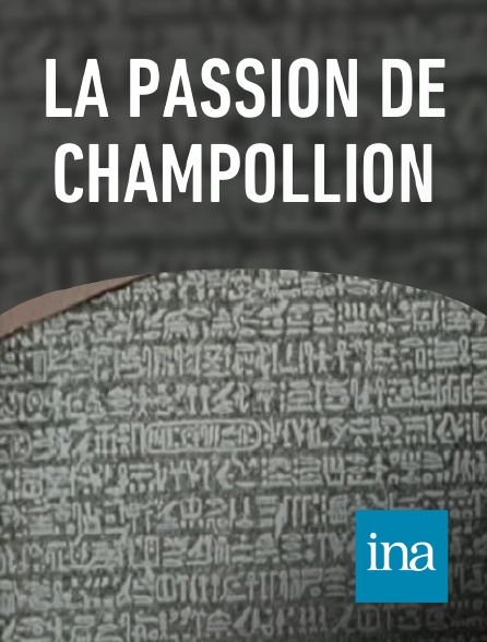 INA - La passion de Champollion