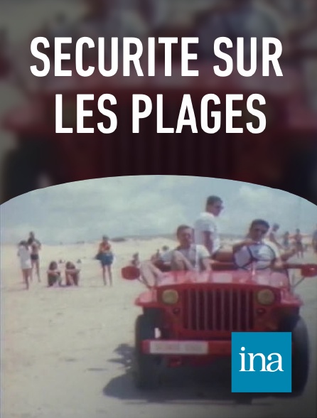 INA - Sécurité sur les plages