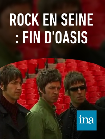 INA - Rock en Seine : Fin d'Oasis