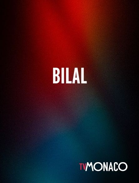 TV Monaco - Bilal