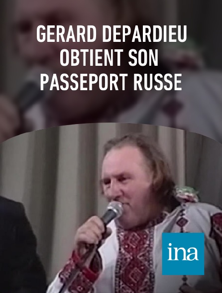 INA - Gérard Depardieu obtient son passeport russe