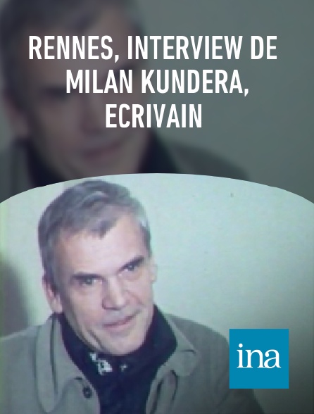 INA - Rennes, interview de Milan Kundera, écrivain
