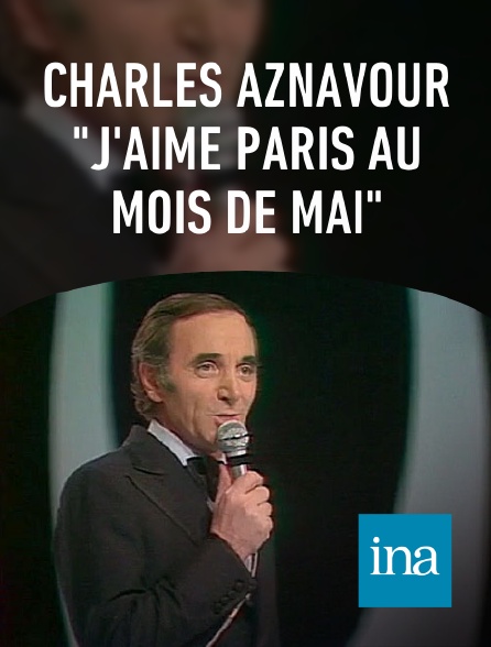INA - Charles Aznavour "J'aime Paris au mois de mai"