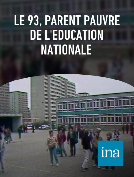 INA - Le 93, parent pauvre de l'Éducation nationale