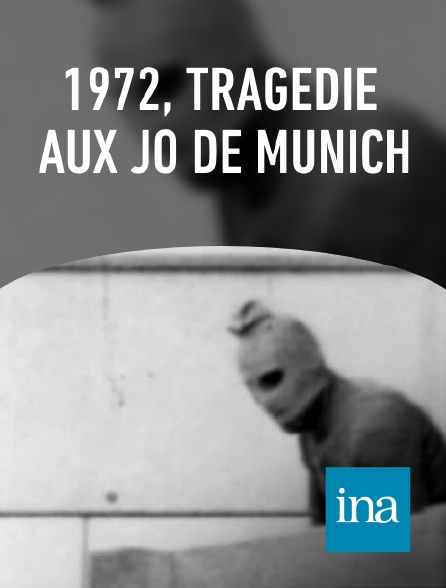 INA - 1972, tragédie aux JO de Munich