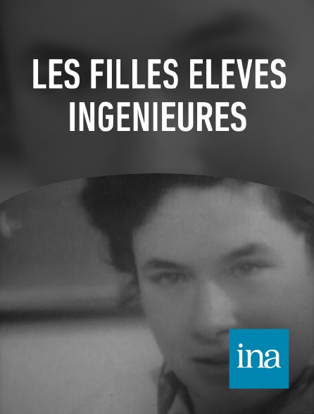 INA - Les filles élèves ingénieures