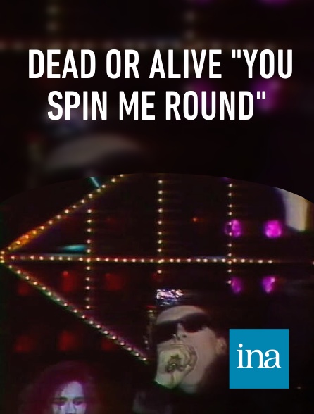 INA - Dead or Alive "You Spin Me Round"
