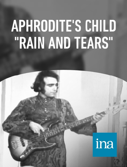 INA - Aphrodite's child "Rain and tears"