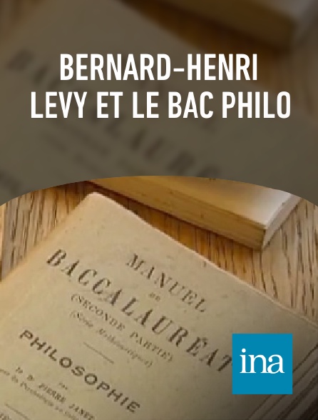 INA - Bernard-Henri Lévy et le bac Philo