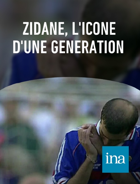 INA - Zidane, l'icône d'une génération