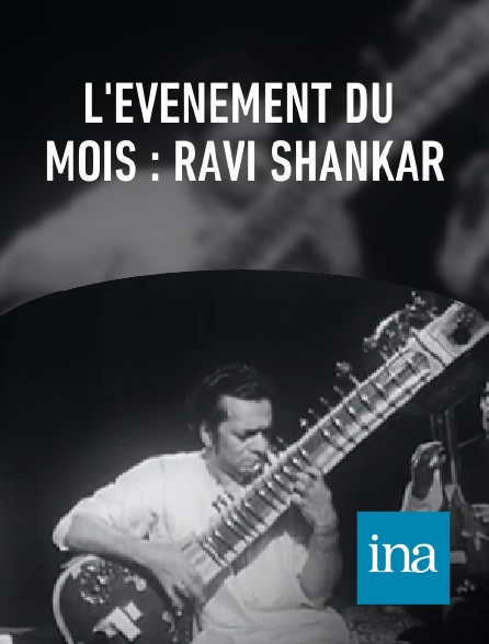 INA - L'évènement du mois : Ravi Shankar