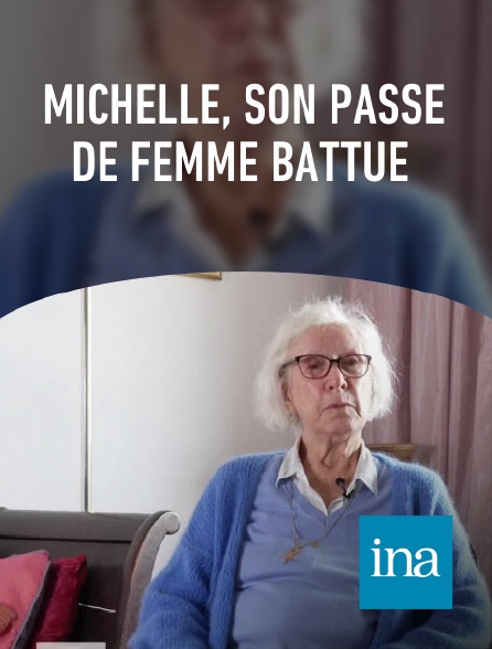 INA - Michelle, son passé de femme battue