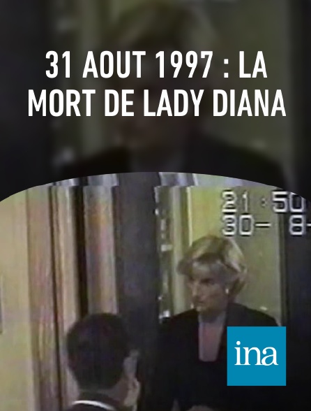 INA - 31 août 1997 : la mort de Lady Diana
