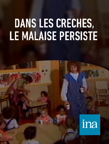 INA - Dans les crèches, le malaise persiste