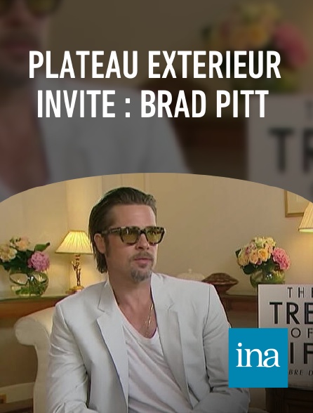 INA - Plateau extérieur invité : Brad Pitt