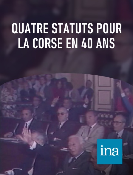 INA - Quatre statuts pour la Corse en 40 ans
