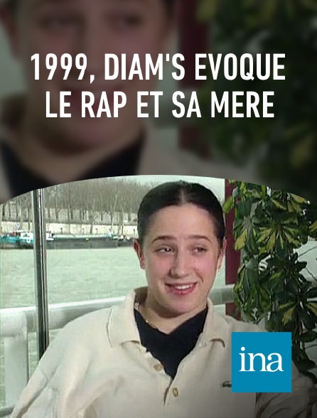 INA - 1999, Diam's évoque le rap et sa mère