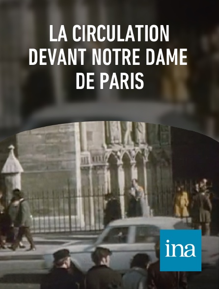 INA - La circulation devant Notre Dame de Paris