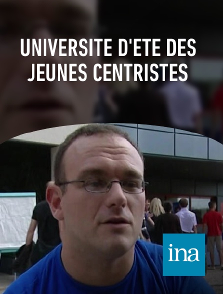 INA - Université d'été des jeunes centristes