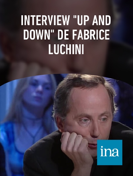 INA - Interview "up and down" de Fabrice Luchini
