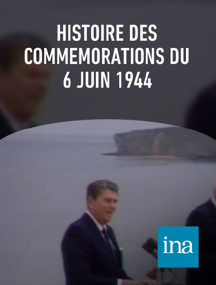INA - Histoire des commémorations du 6 juin 1944