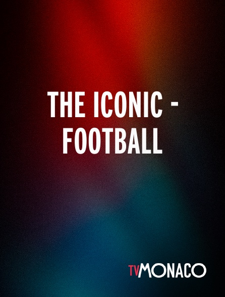 TV Monaco - The Iconic - Football