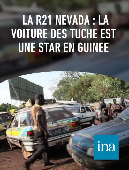 INA - La R21 Nevada : la voiture des Tuche est une star en Guinée