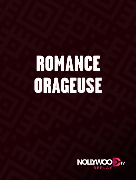 Nollywood Replay - Romance orageuse