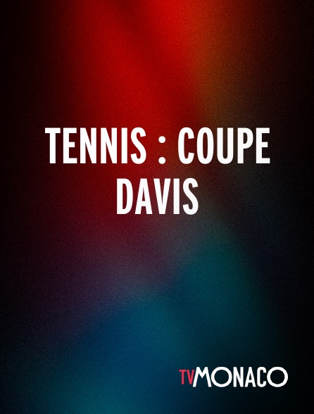 TV Monaco - Tennis : Coupe Davis