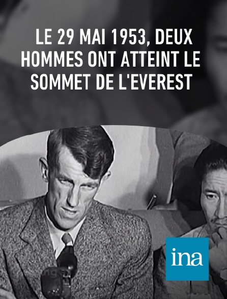 INA - Le 29 mai 1953, deux hommes ont atteint le sommet de l'Everest