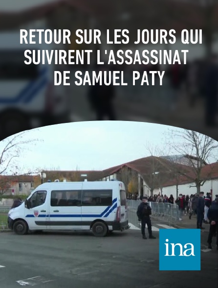 INA - Retour sur les jours qui suivirent l'assassinat de Samuel Paty