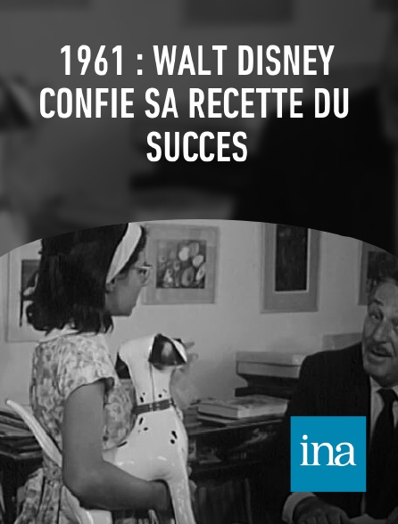 INA - 1961 : Walt Disney confie sa recette du succès