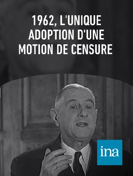 INA - 1962, l'unique adoption d'une motion de censure