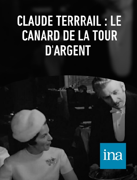 INA - Claude Terrrail : le canard de la Tour d'Argent