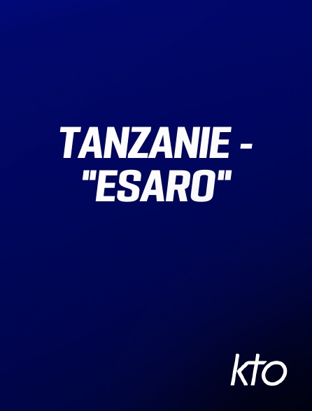 KTO - Tanzanie - "Esaro"
