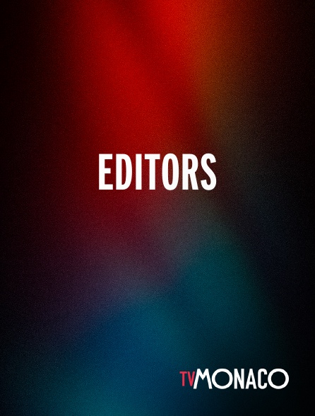 TV Monaco - EDITORS