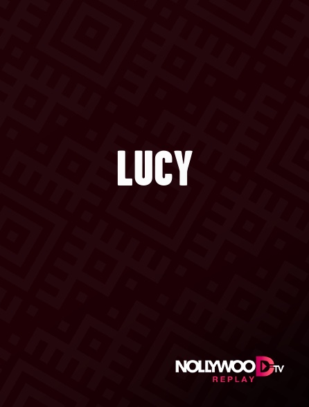 Nollywood Replay - Lucy
