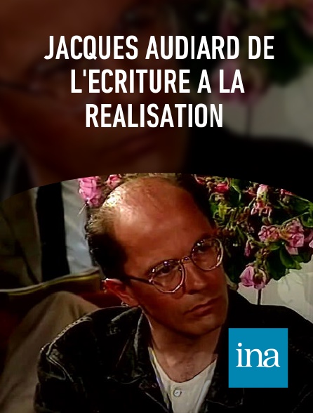 INA - Jacques Audiard de l'écriture à la réalisation