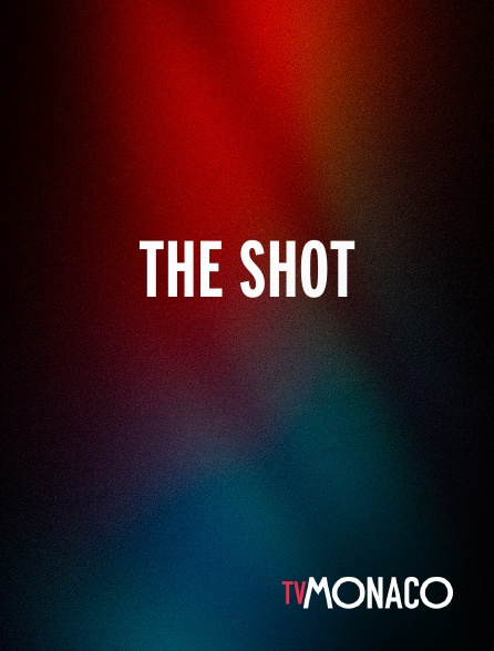 TV Monaco - The Shot