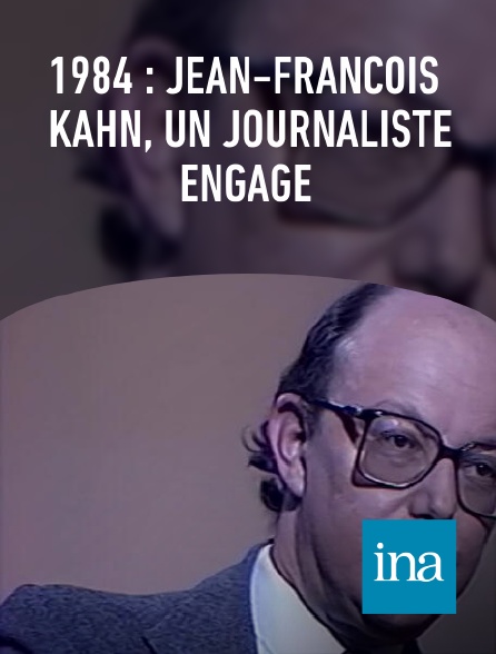 INA - 1984 : Jean-François Kahn, un journaliste engagé