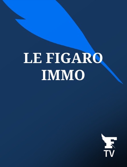 Le Figaro TV - Le Figaro Immo