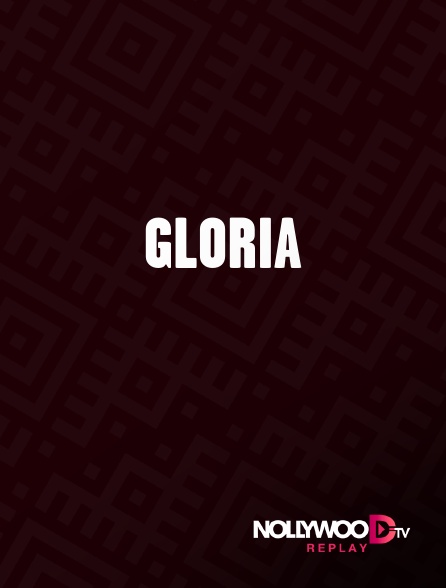Nollywood Replay - Gloria