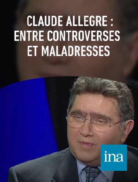 INA - Claude Allègre : entre controverses et maladresses