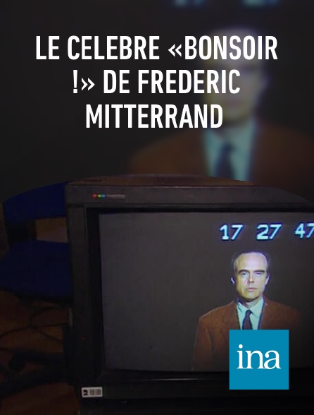 INA - Le célèbre «Bonsoir !» de Frédéric Mitterrand