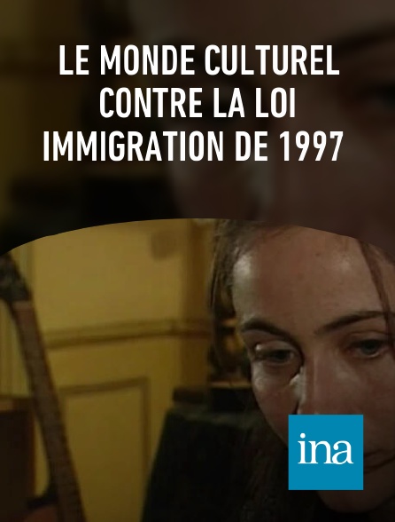 INA - Le monde culturel contre la loi immigration de 1997