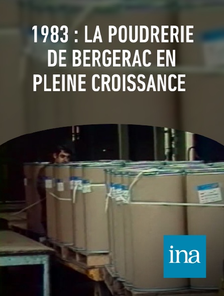 INA - 1983 : la poudrerie de Bergerac en pleine croissance